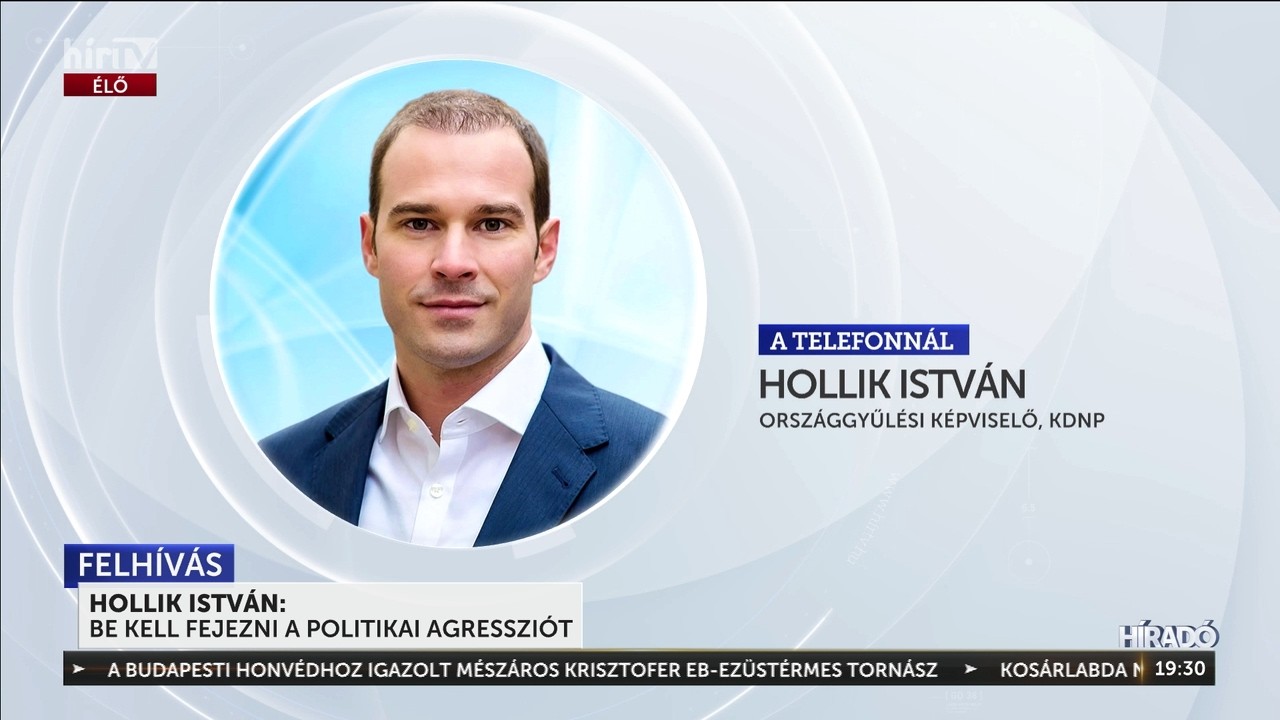 Hollik István: Be kell fejezni a politikai agressziót - HírTV