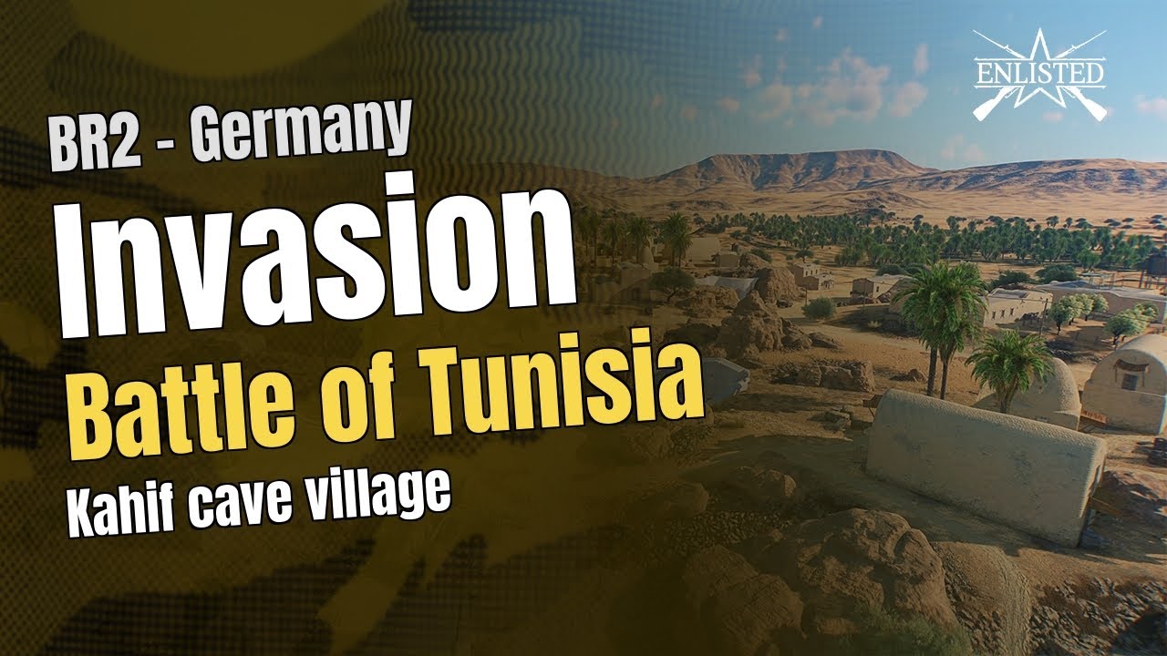 BR2  🇩🇪 Germany: Battle of Tunisia - Kahif cave village (Invasion Offensive) - Enlisted Gameplay