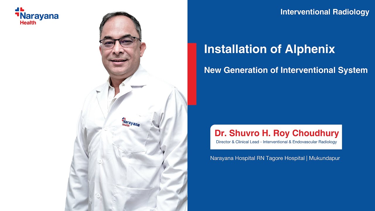 Dr. Shuvro H. Roy Choudhury on Advanced Interventional Radiology at NH Hospital