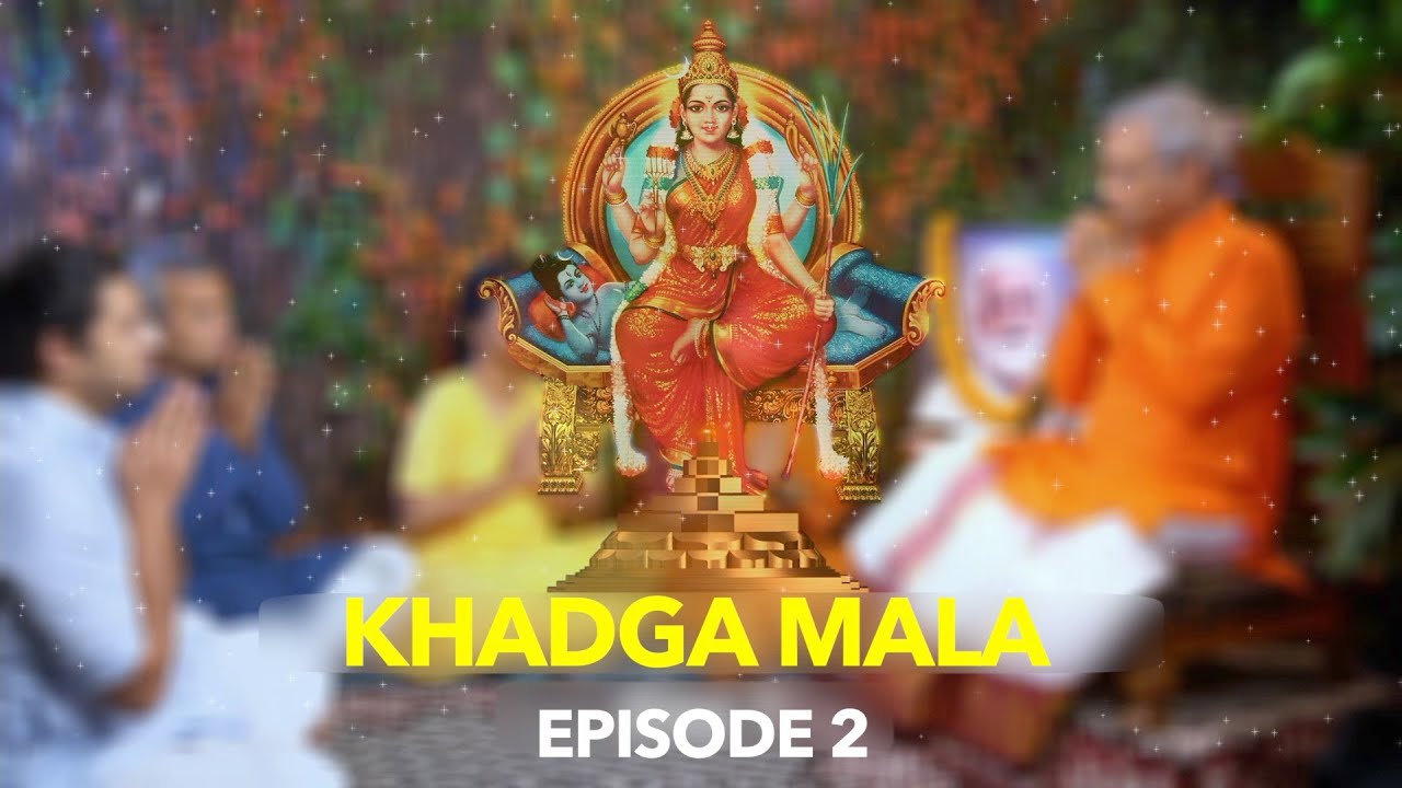 Inner Meaning of Khadgamala by Sri Guru Karunamaya | Episode 02