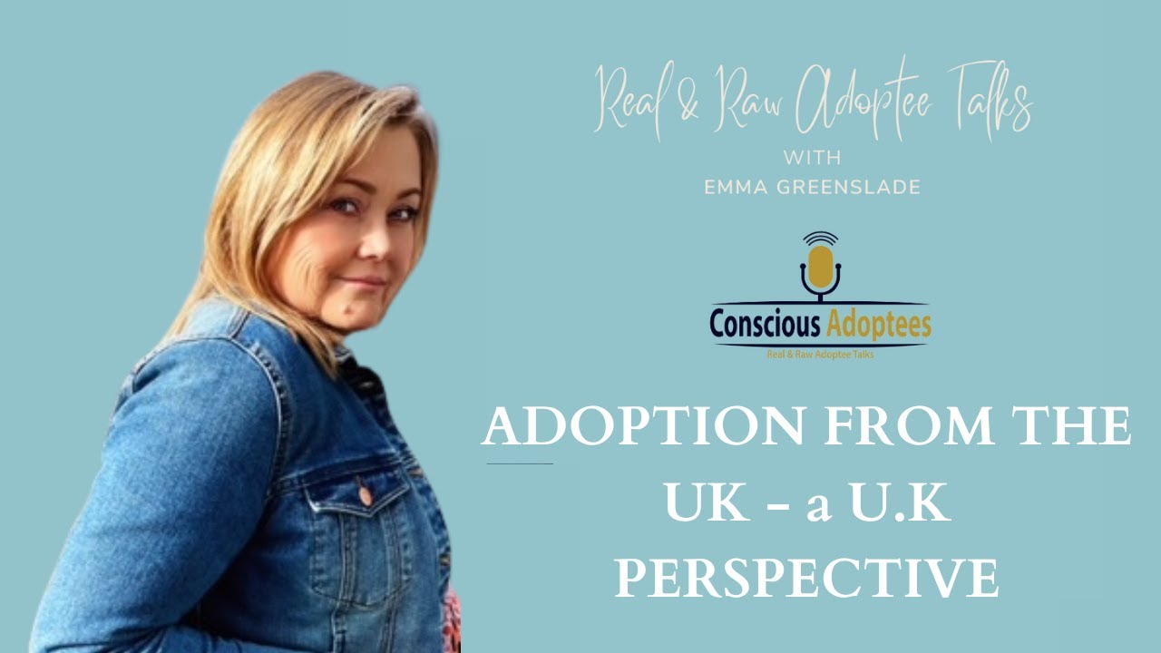 Adoption from a U K  an Adoptee Perspective