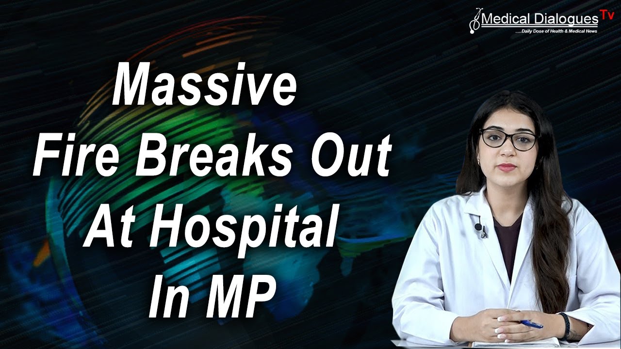 Massive fire breaks out at hospital in MP