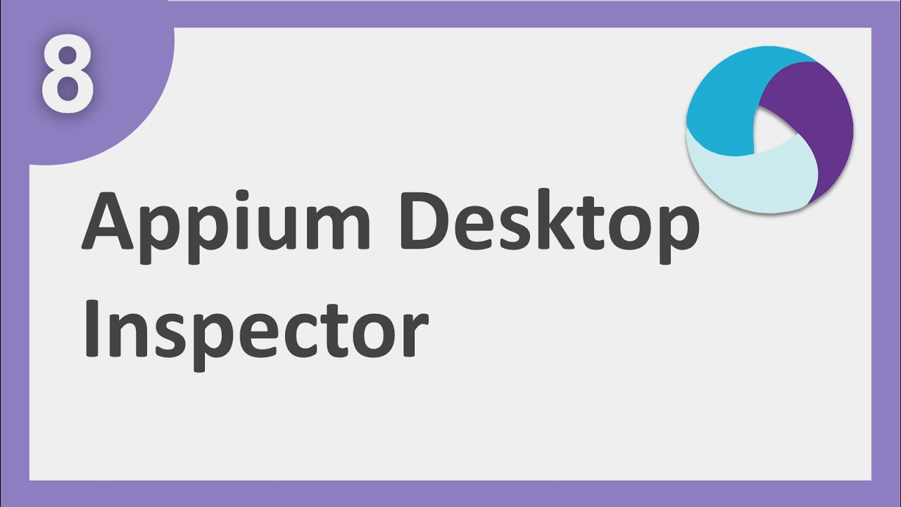 Appium Beginner Tutorial 8 | How to use Appium Desktop Inspector to find Object Locators