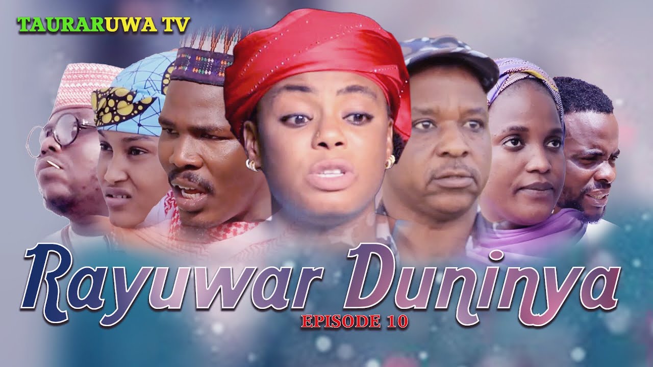 Rayuwar Duniya Episode 10 - Shirin Tauraruwa TV