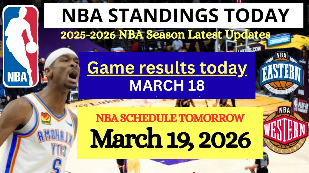 NBA STANDINGS TODAY as of March 18, 2026 | GAME RESULTS | NBA SCHEDULE March 19, 2026