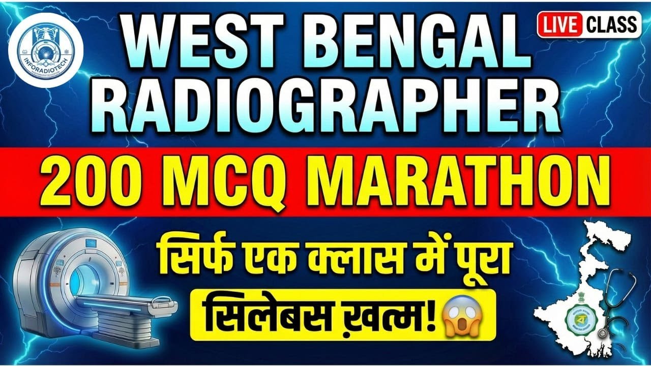 West Bengal Radiographer Exam | One Ultra Revision Chart + 200 MCQ Marathon | Physics, Positioning,