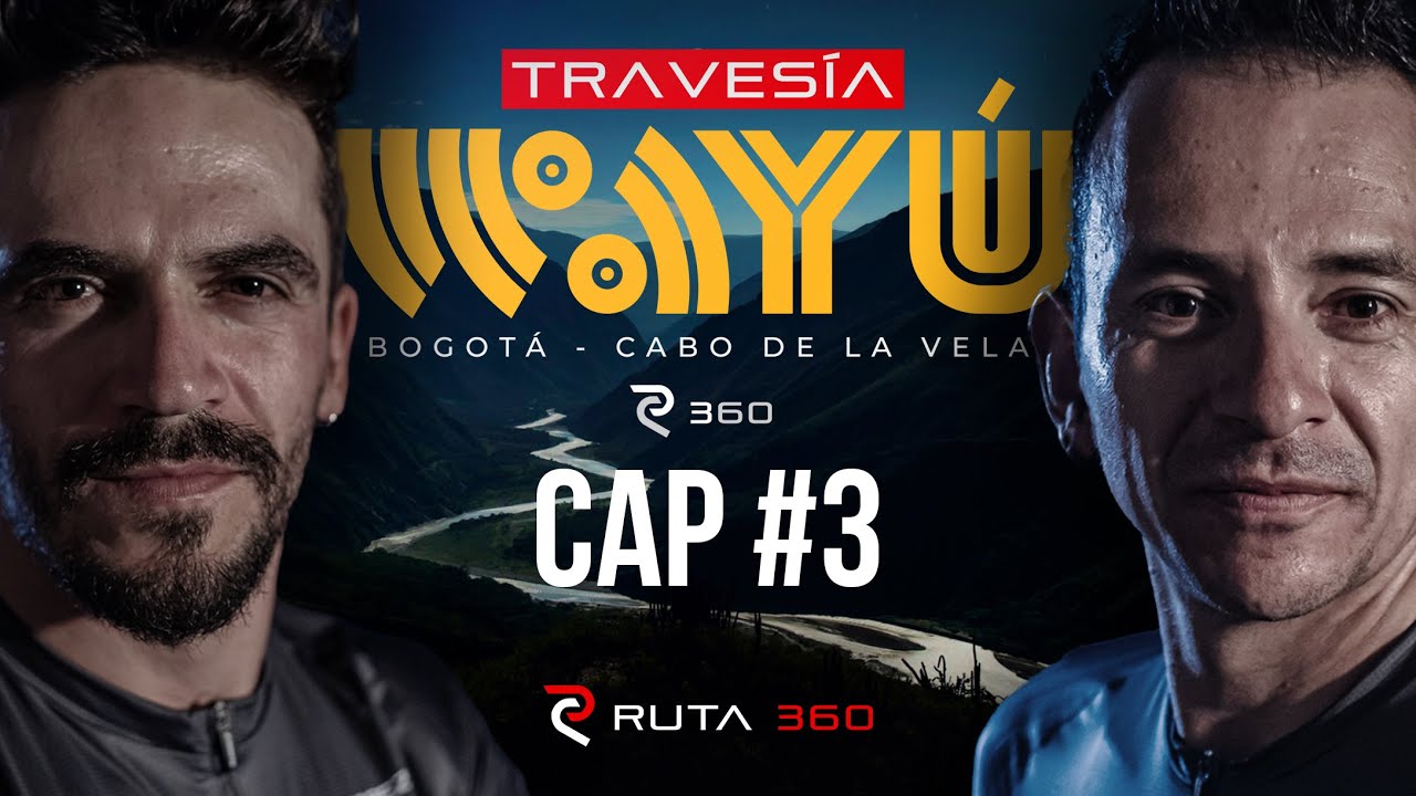 Travesía Wayú CAP #3⎪Socorro - Bucaramanga⎪RUTA 360
