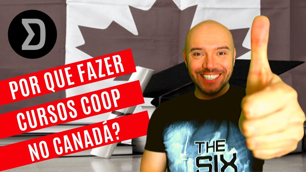 POR QUE FAZER CURSOS COOP NO CANADÁ?