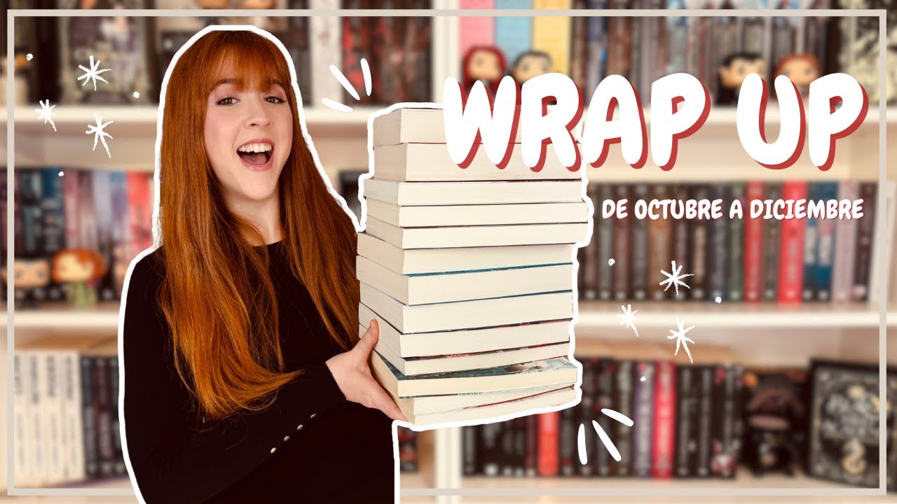 ¡SÚPER WRAP UP! 📚 Mis lecturas de octubre, noviembre y diciembre ✨
