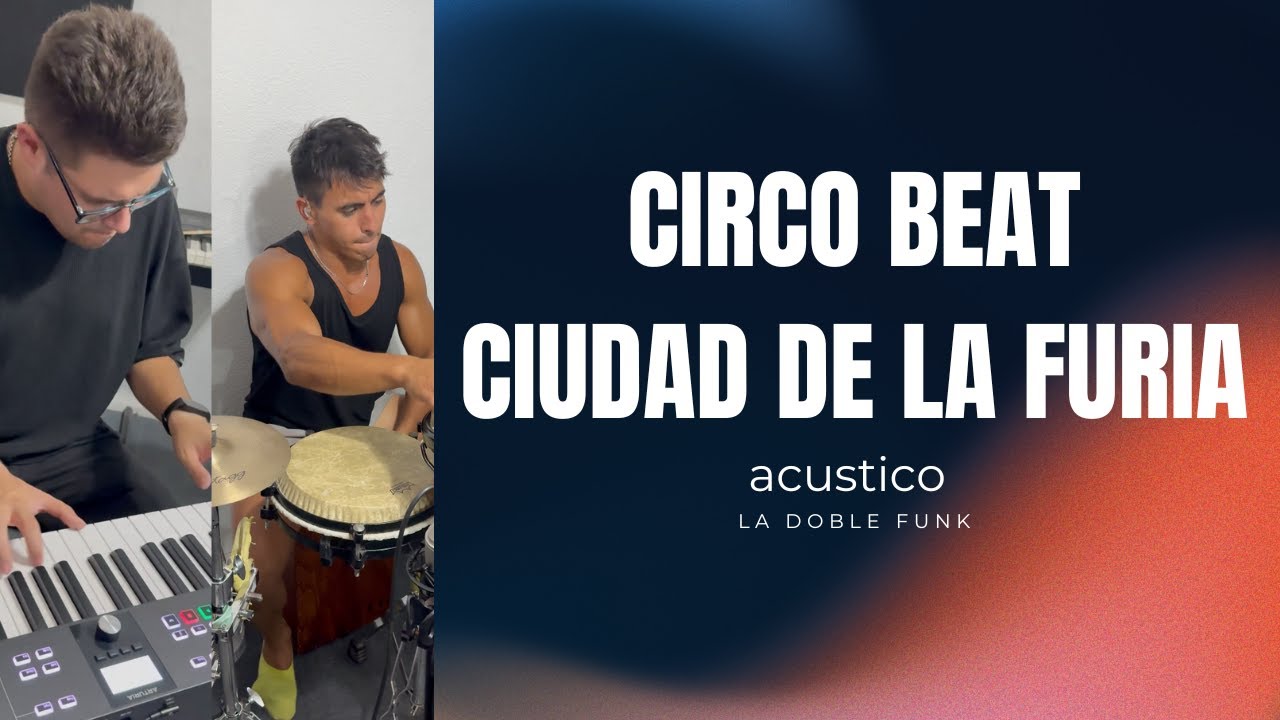 La Doble Funk - Circo Beat / Ciudad De la Furia (cover acústico en vivo)