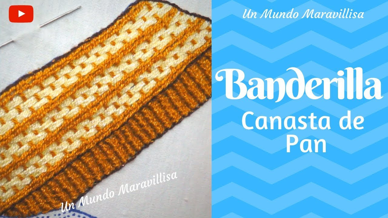 [Puntada Fantasía] Banderilla - Canasta de Pan | Un Mundo Maravillisa