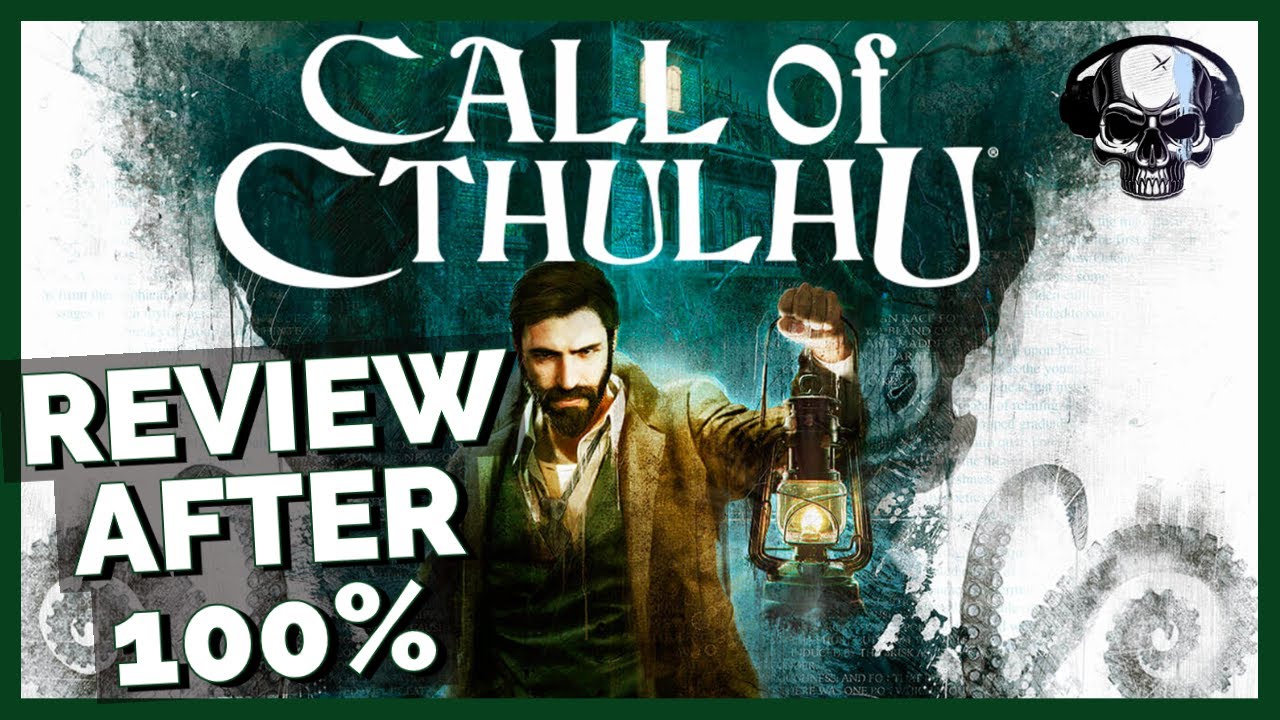 Call of Cthulhu - Review After 100%