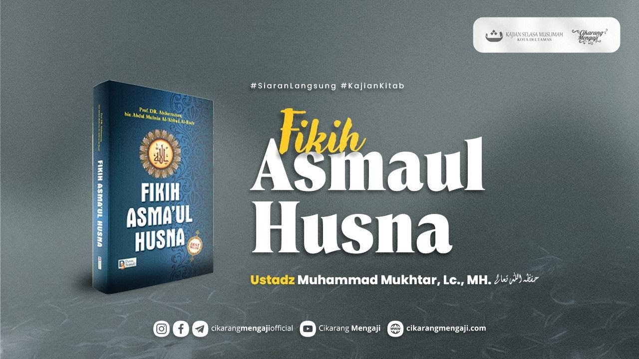 Yang Maha Bergantung Kepada-Nya Segala Sesuatu | Ustadz Muhammad Mukhtar, Lc., MH.