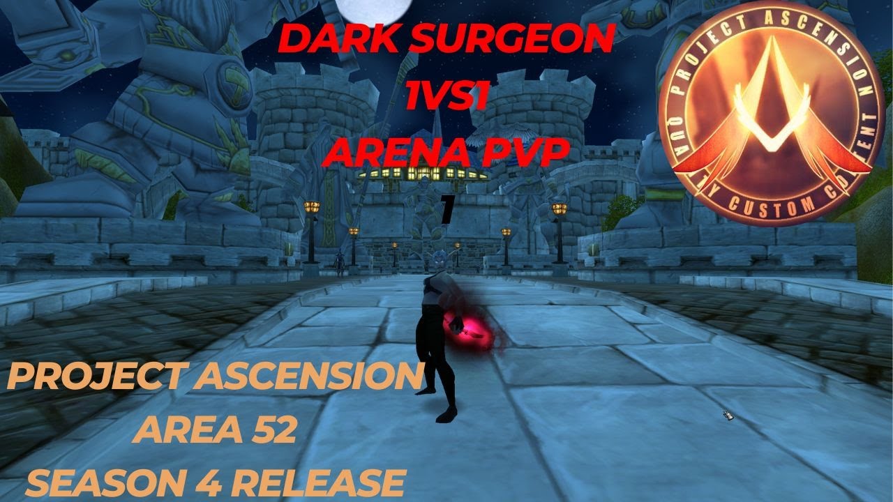 Dark Surgeon I Project Ascension Arena PvP