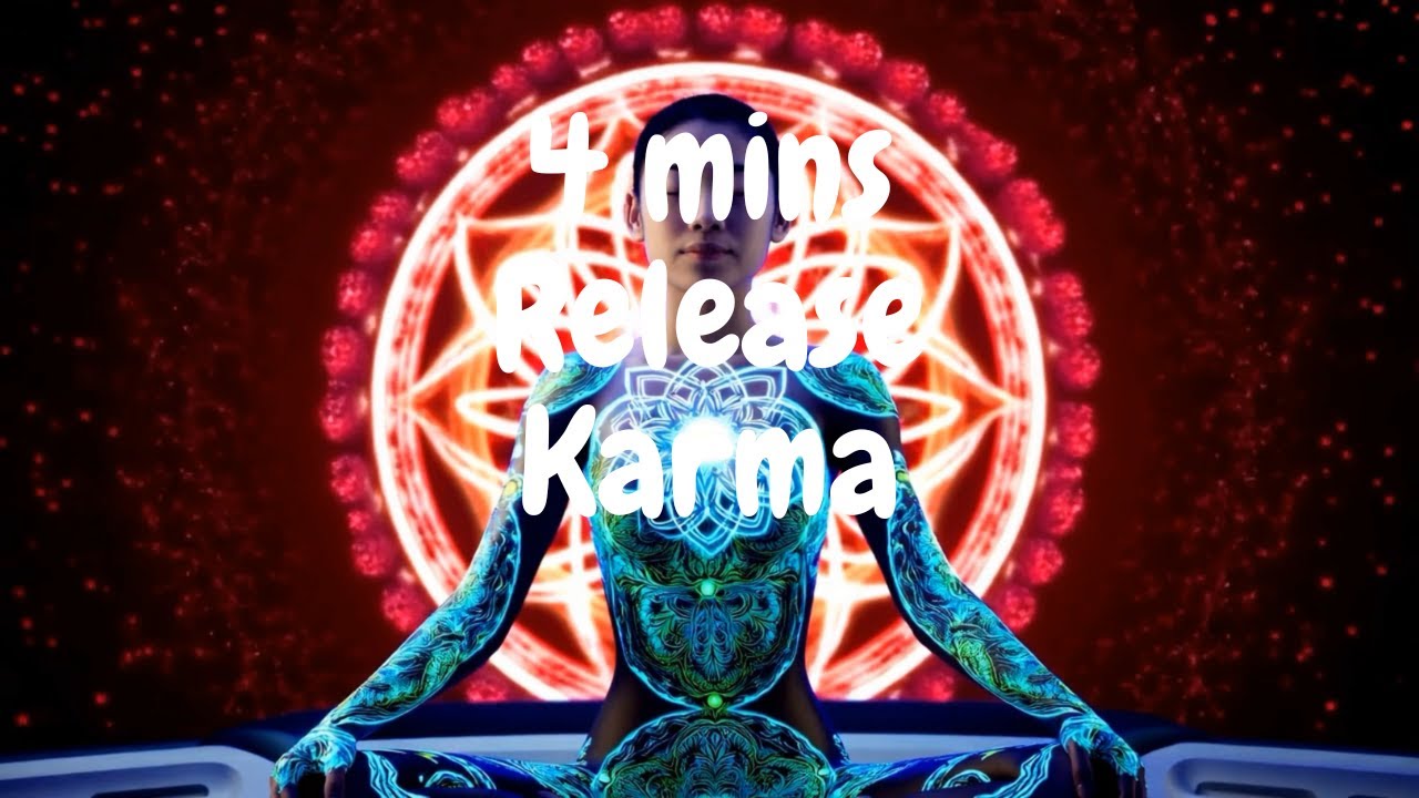 4 Minutes Quickly Release Karma Music | 4分鐘快速釋放業力音樂