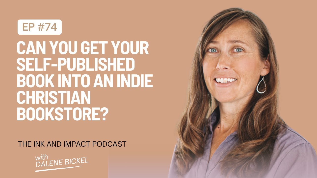 Can You Get Your Self-Published Book into an Indie Christian Bookstore? (Ep.74)