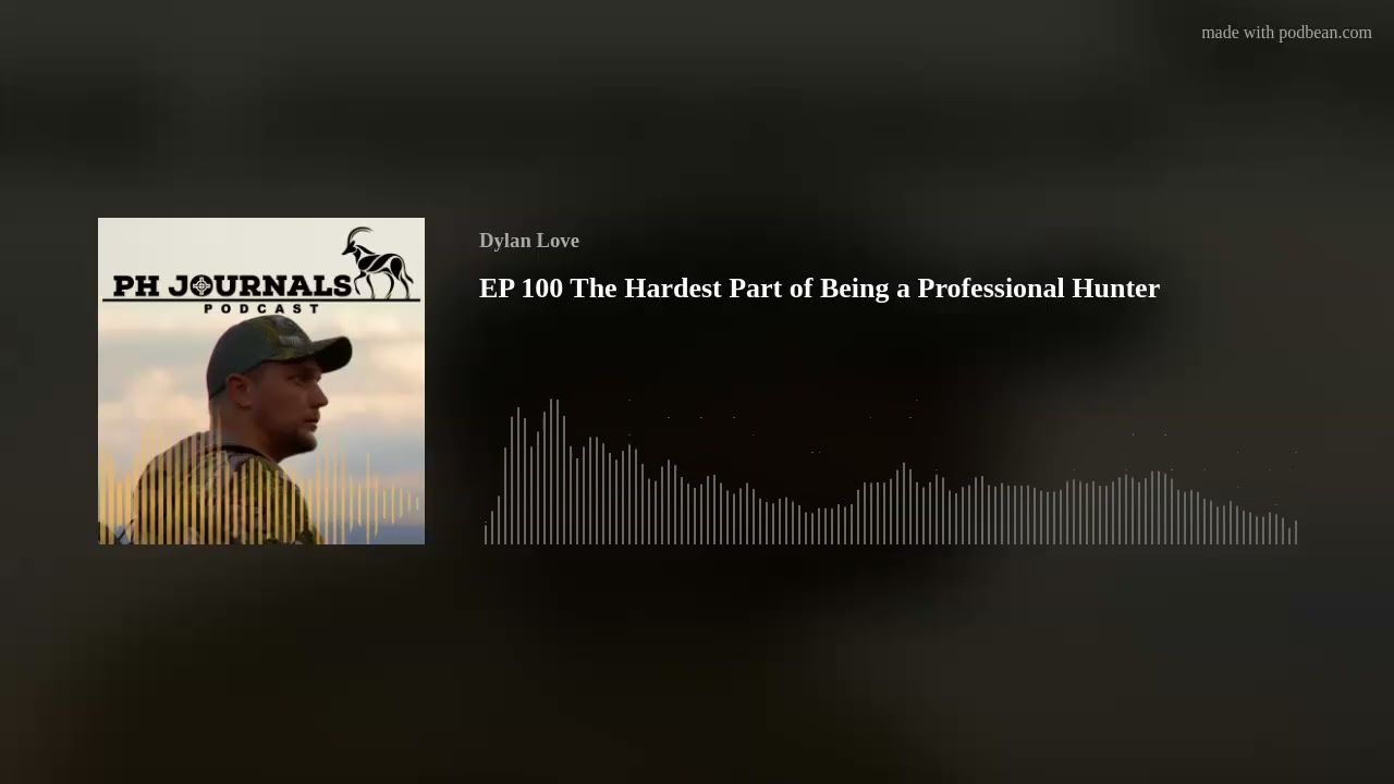 EP 100 The Hardest Part of Being a Professional Hunter