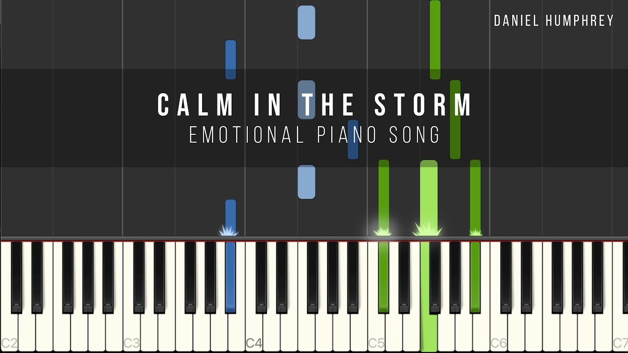 Emotional Piano Song - Calm in the Storm (Piano Tutorial) - Daniel Humphrey