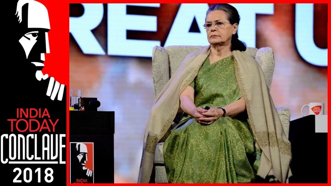 Watch : India Today Conclave 2018 Gives Sonia Gandhi A Grand Welcome
