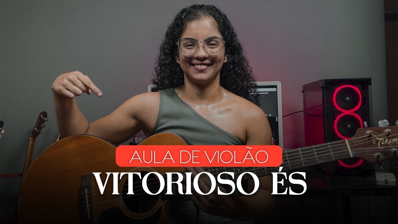 COMO TOCAR VITORIOSO ÉS  - Aula de Violão - FÁCIL