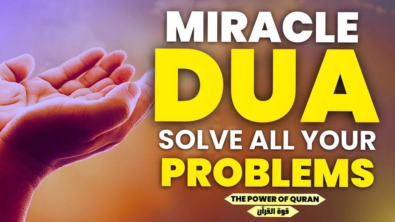Friday Jumma Mubarak - Dua Of Prophet Muhammad SAW | The Solution To Your All Problems