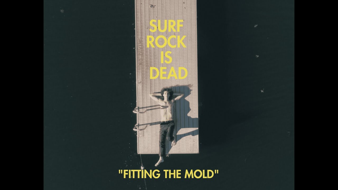 Surf Rock is Dead - Fitting The Mold (Official Video)