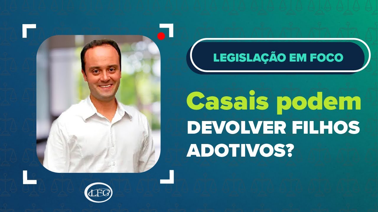 DESISTÊNCIA DE ADOÇÃO: casais podem devolver filhos adotivos? - por Pablo Stolze