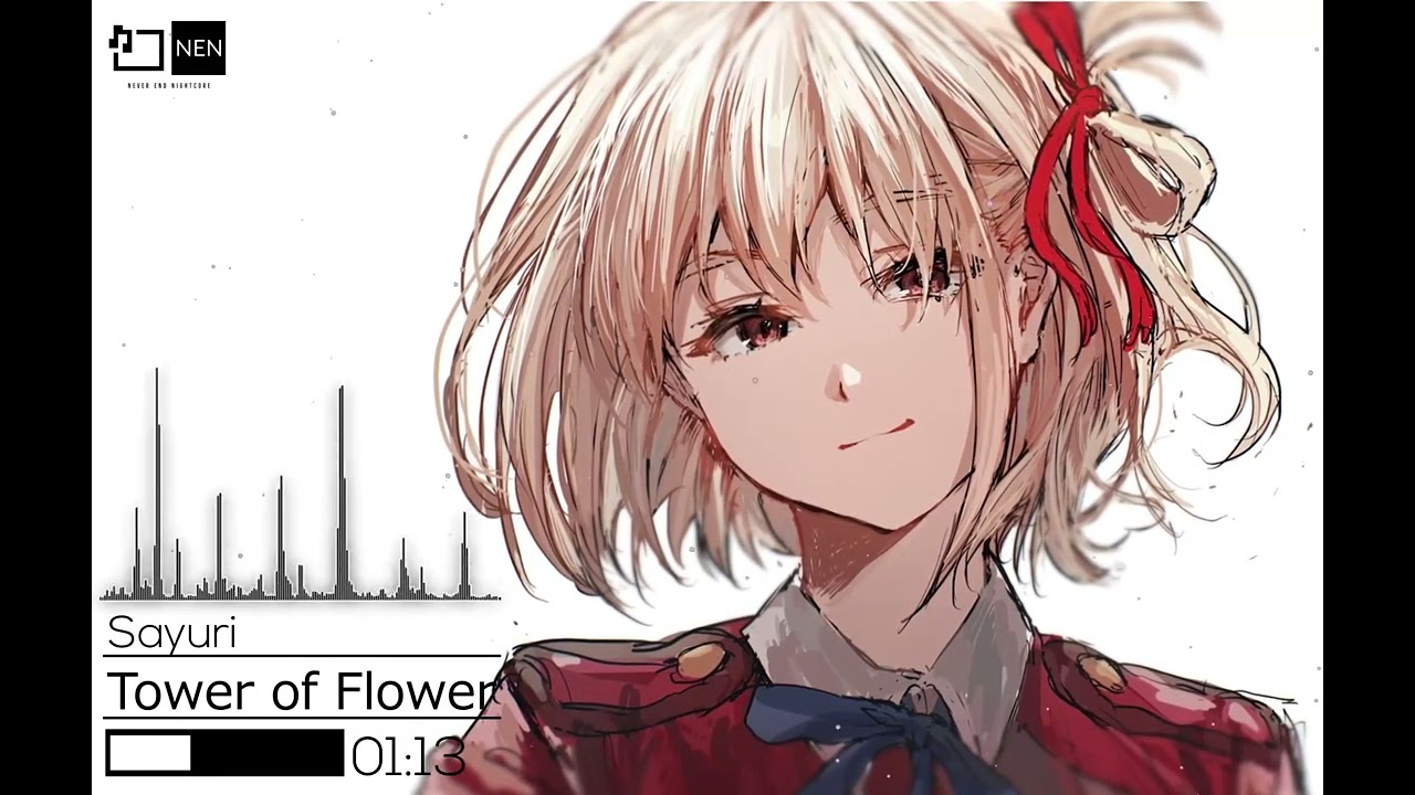 [Nightcore] Sayuri - Tower of Flower (Lycoris Recoil ED)