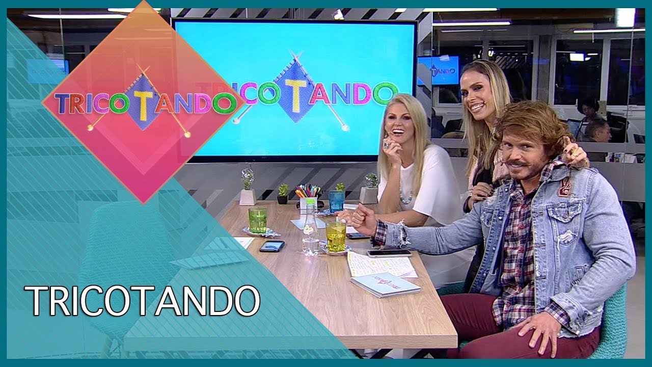 Tricotando (03/06/19) | Completo
