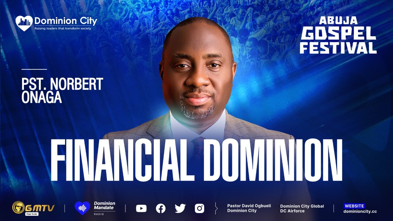 FINANCIAL DOMINION | PST NORBERT ONAGA | ABUJA GOSPEL FESTIVAL 2025