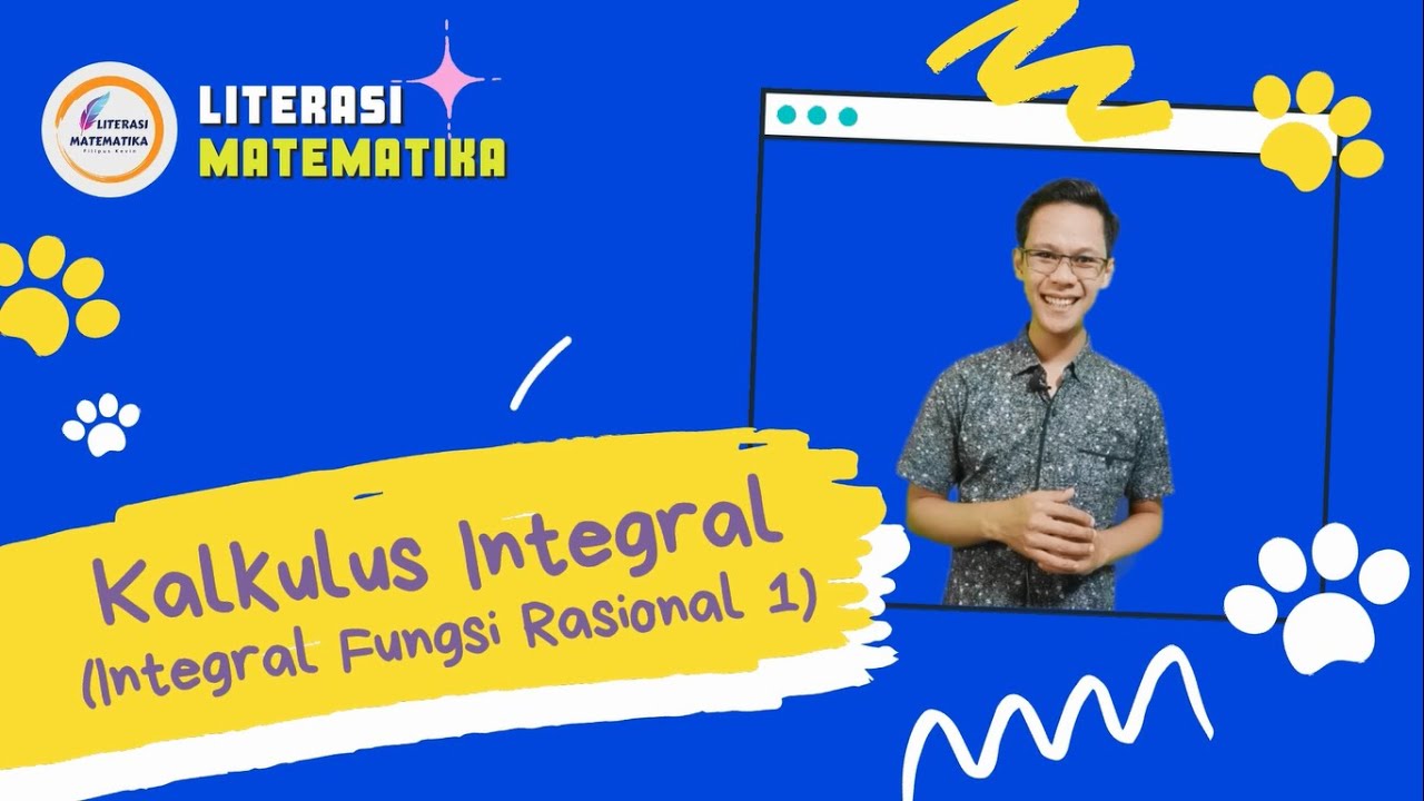 KALKULUS INTEGRAL - INTEGRAL FUNGSI RASIONAL - BAGIAN 1