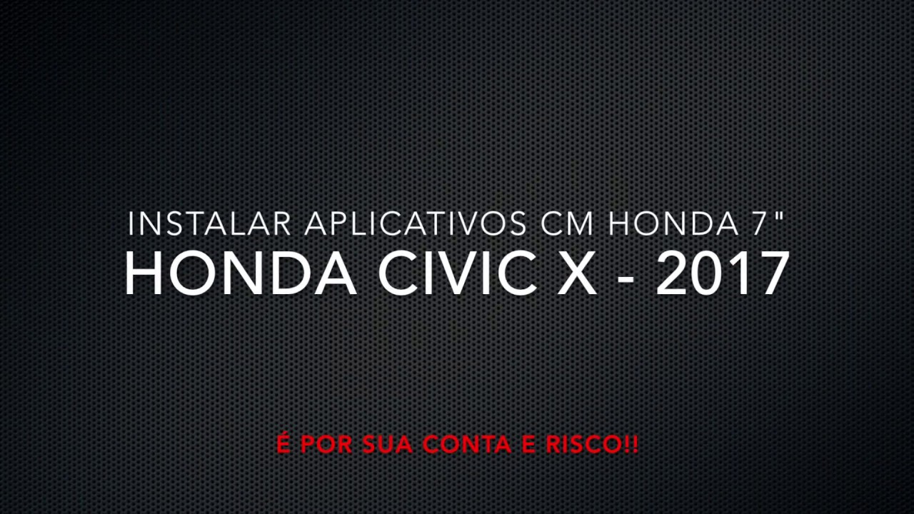 Método Atual - Instalação APP app CM Civic G10 HondaHack  e Vídeo em Movimento Desbloqueio