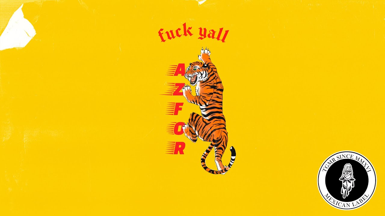Azfor - Fuck Yall  [TGMR RCRDS Release]