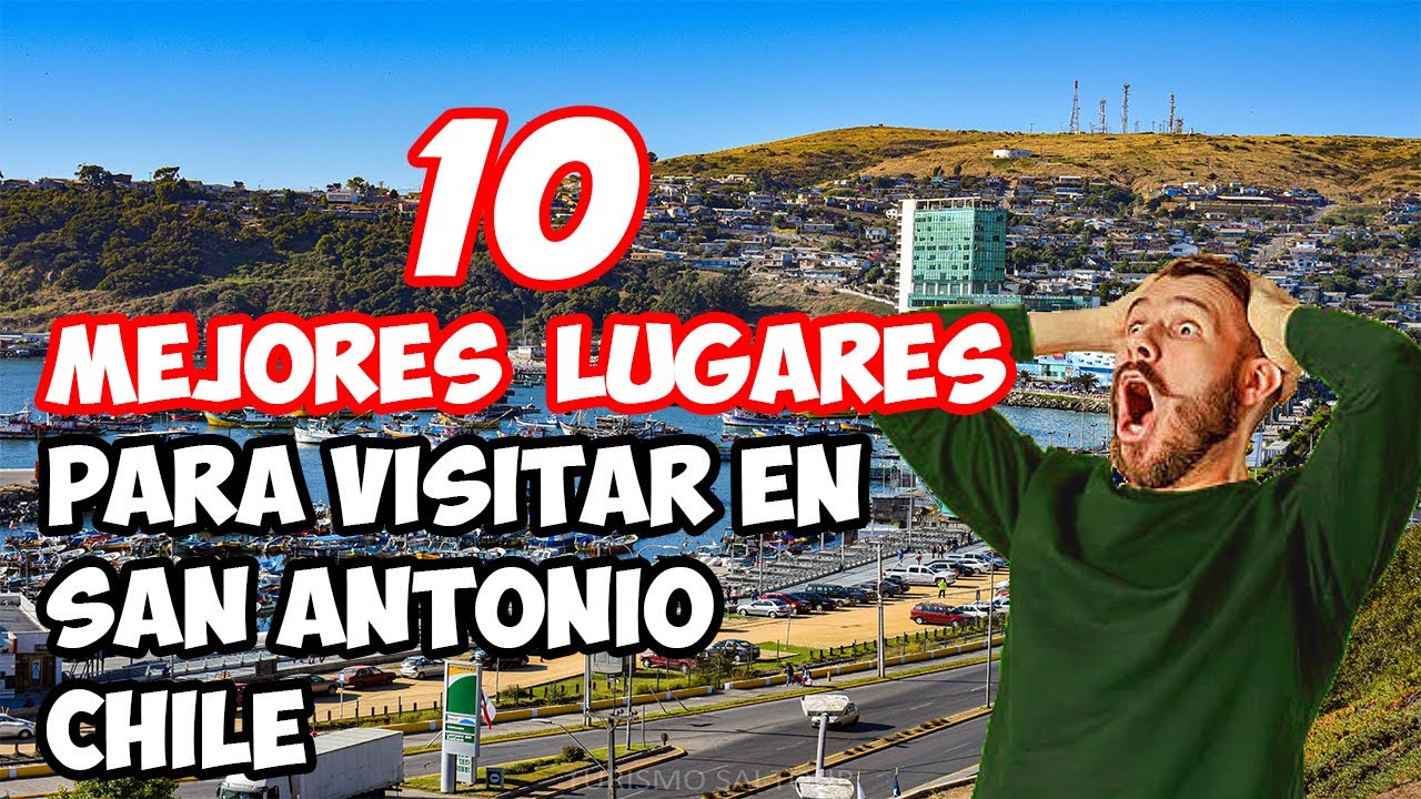 Los 10 MEJORES LUGARES para visitar en SAN ANTONIO (Chile)