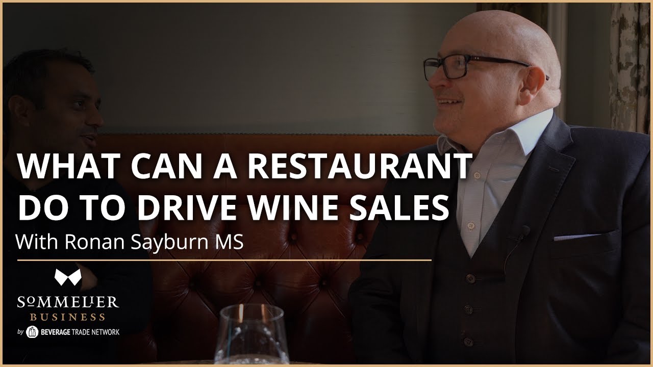 What Can A Restaurant Do To Drive Wine Sales : Ronan Sayburn