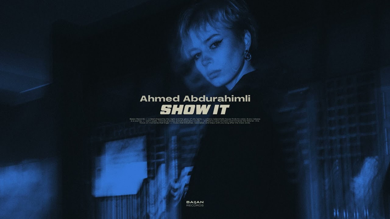 Ahmed Abdurahimli - Show It