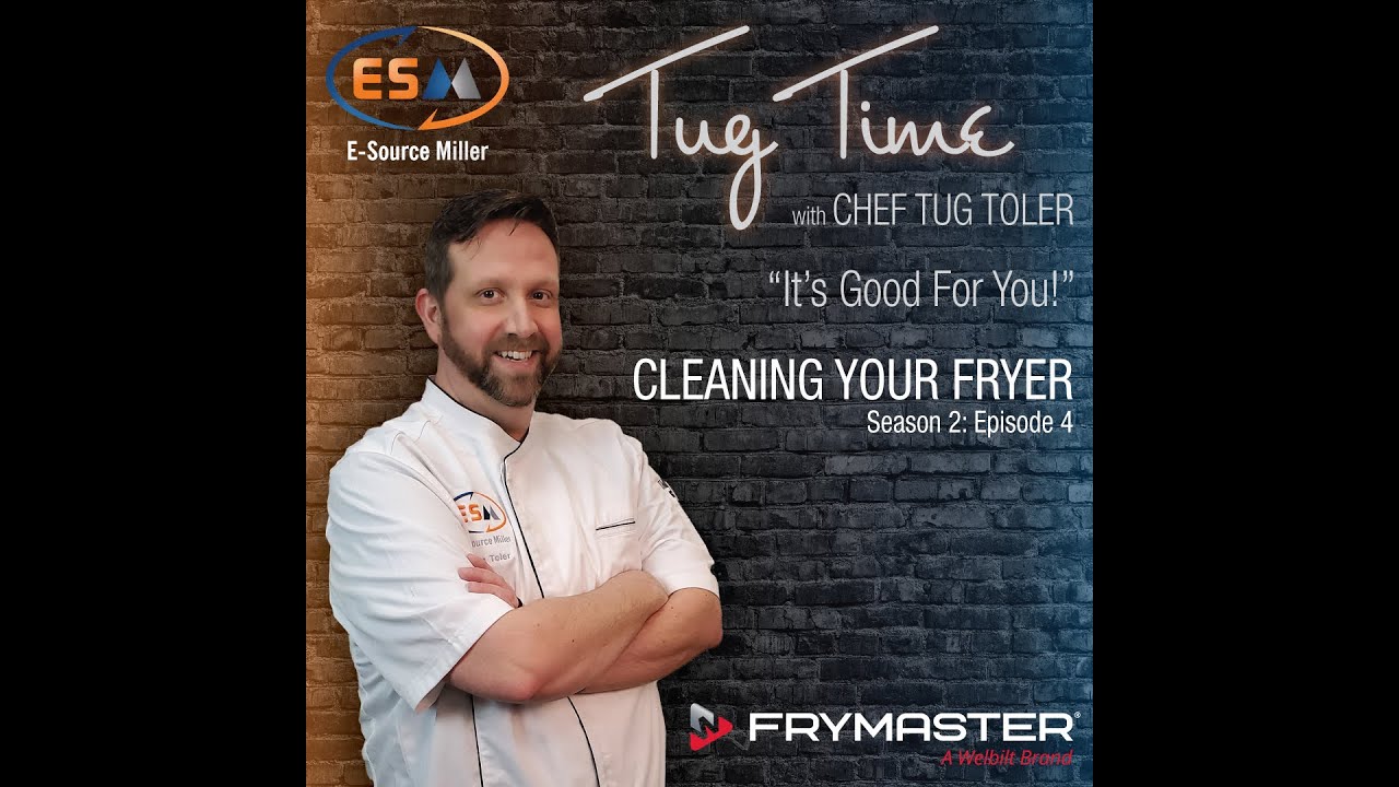 Tug Time - Frymaster Fryer Cleaning | Season 2: Episode 4