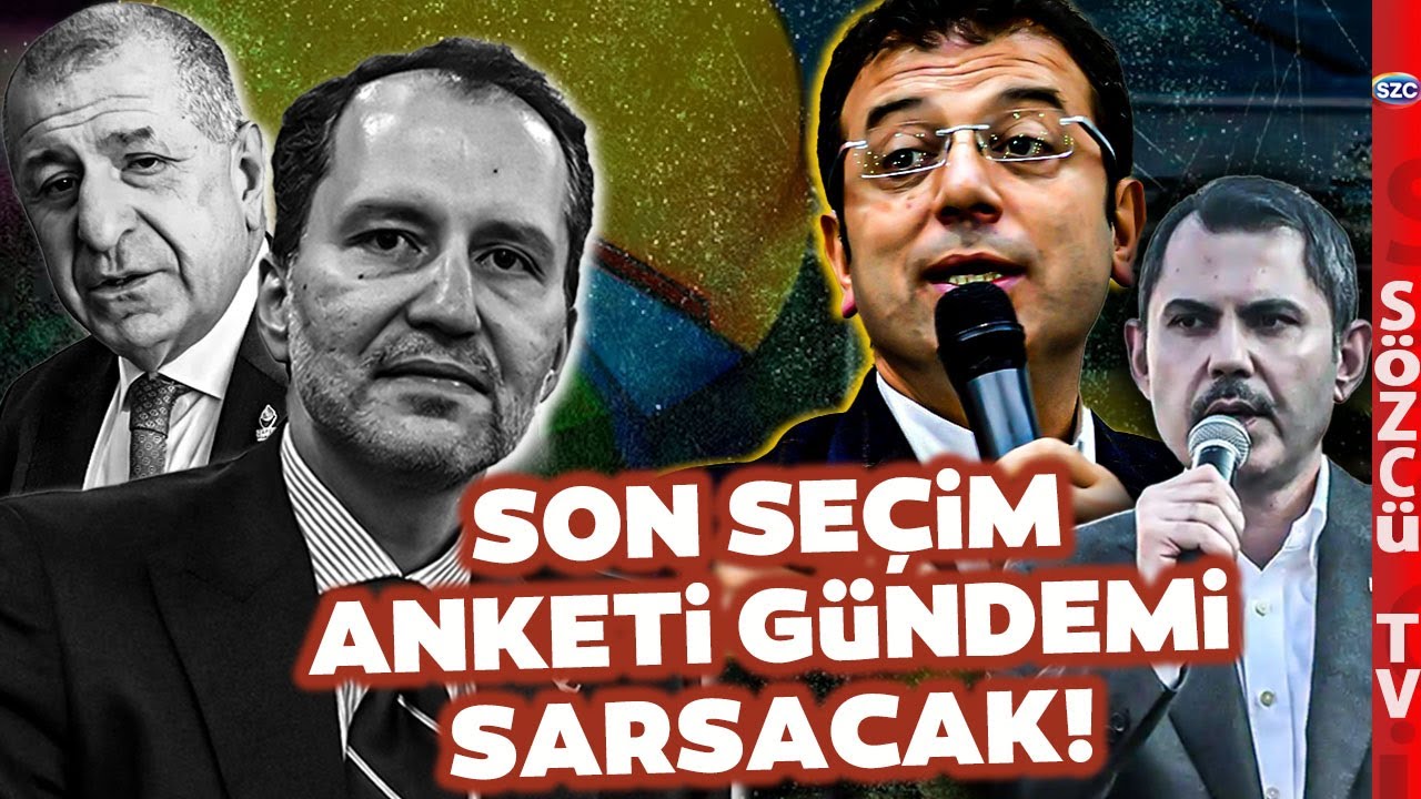 Seçim Anketinde Son Oy Oranları! İmamoğlu - Kurum Yarışına Ümit Özdağ - Erbakan Etkisi