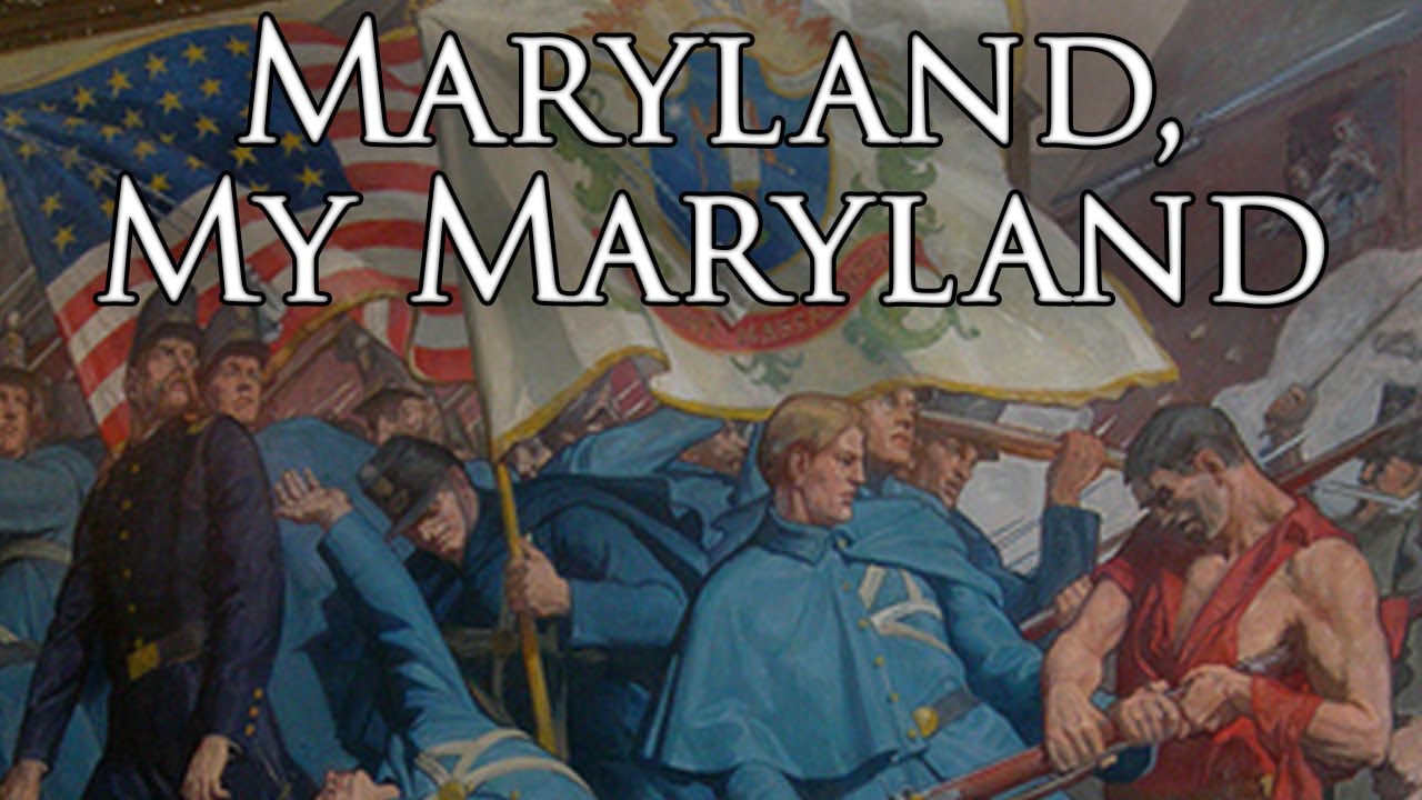Maryland Unionist Song: Maryland, My Maryland