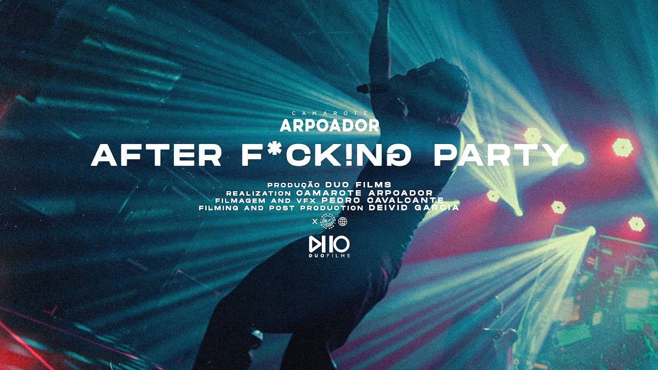 Camarote Arpoador  - AFTER F*CKING PARTY  [ Cinematic Video ]