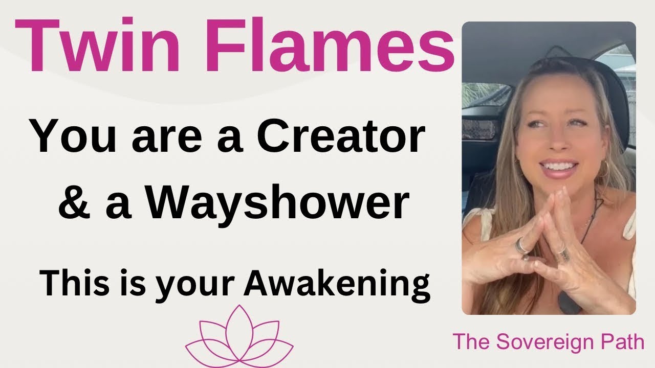 Twin Flames: You are a Creator & Wayshower. This is your awakening.