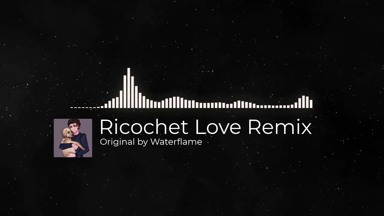 Ricochet love remix