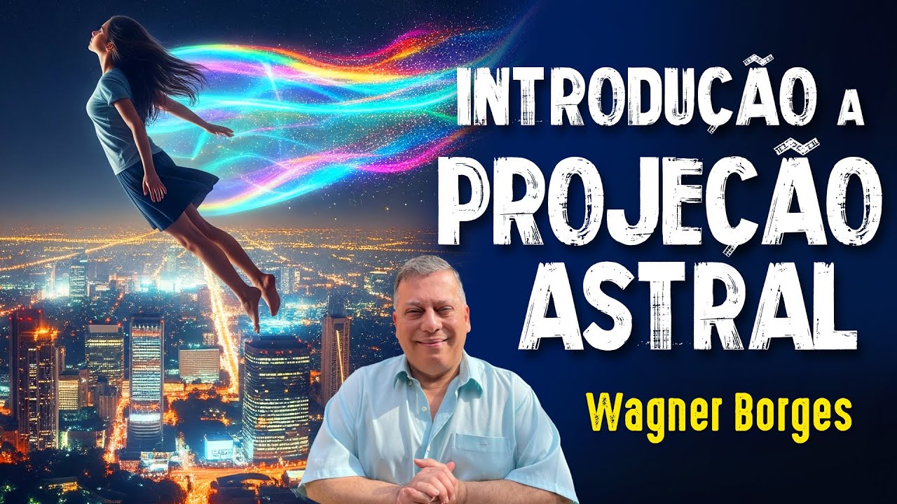 PRIMEIROS PASSOS da PROJE&Ccedil;&Atilde;O ASTRAL - Wagner Borges