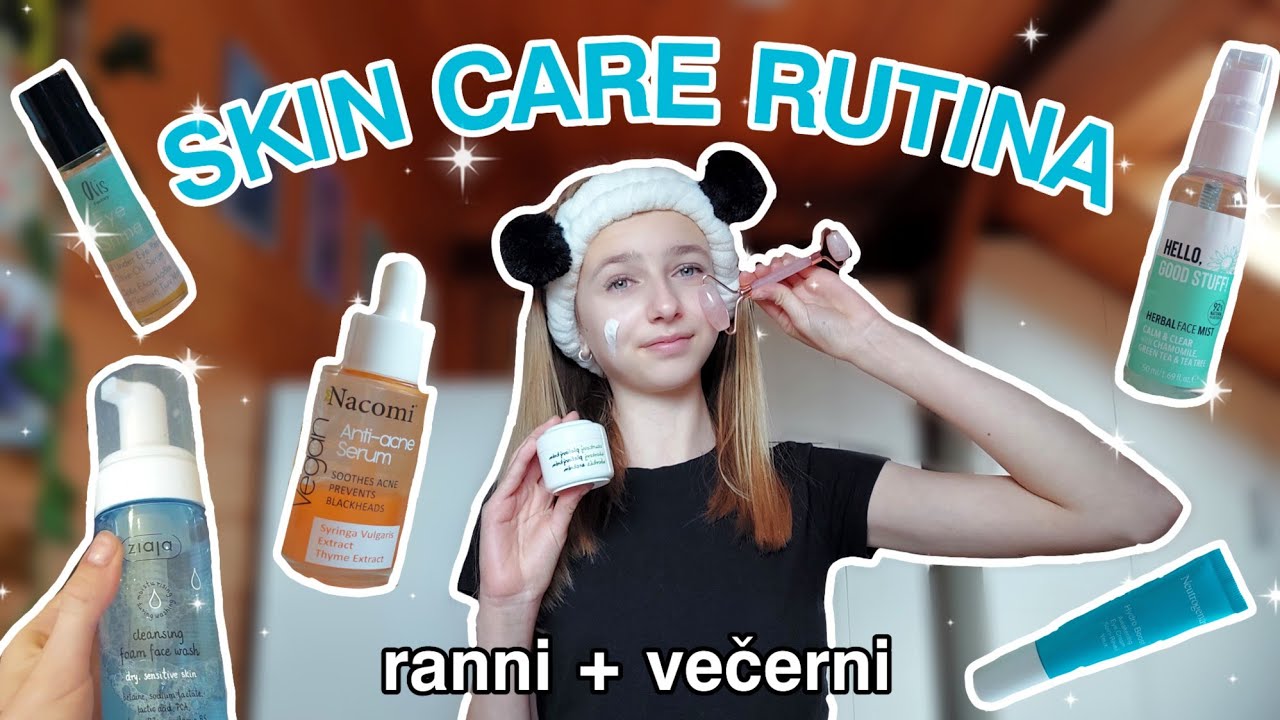 MOJE RANNÍ + VEČERNÍ SKIN CARE RUTINA | Proč jaké produkty používám? (valakarol)