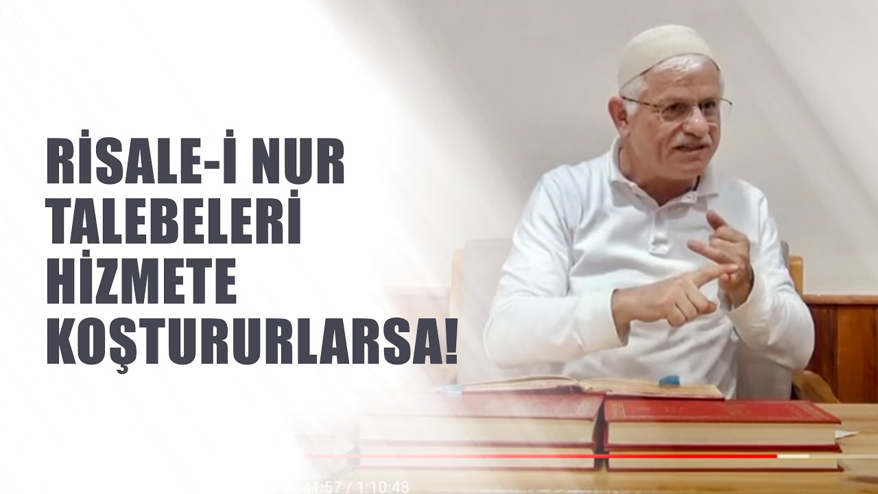 Risale-i Nur Talebeleri Hizmete Koştururlarsa! | Hasan Akar