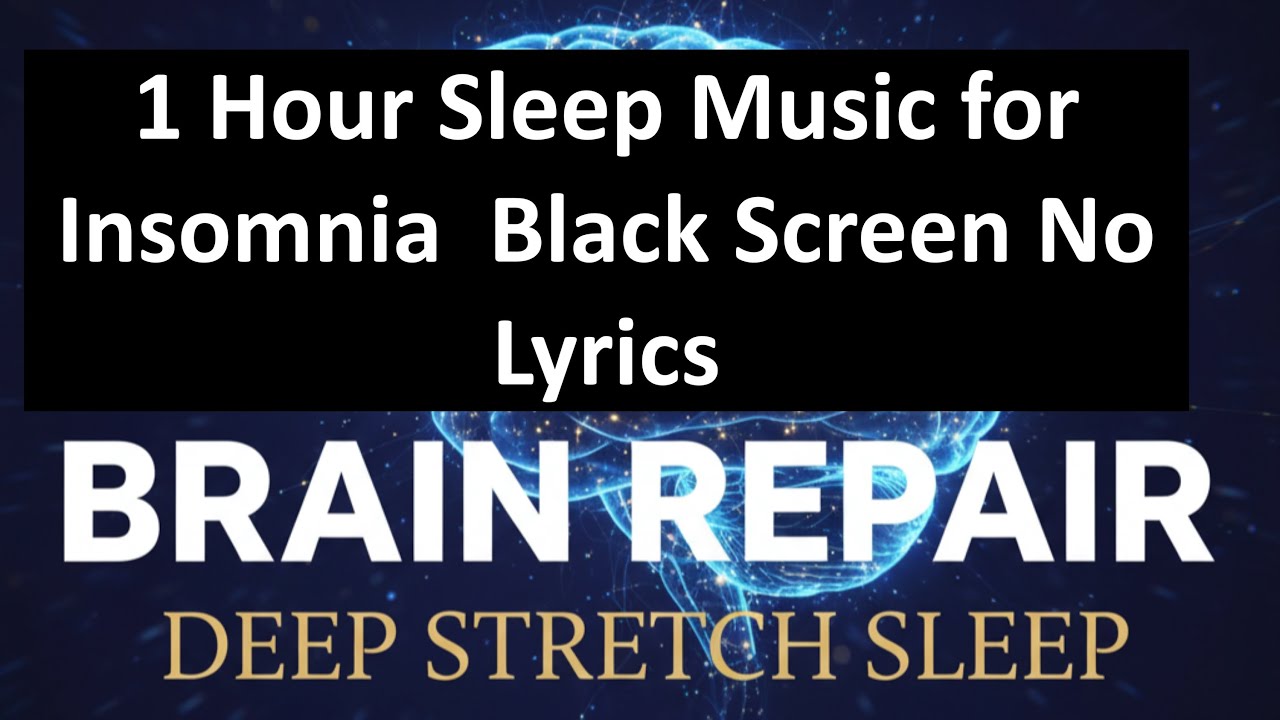 1 Hour Sleep Music for Insomnia  Black Screen No Lyrics Low volume