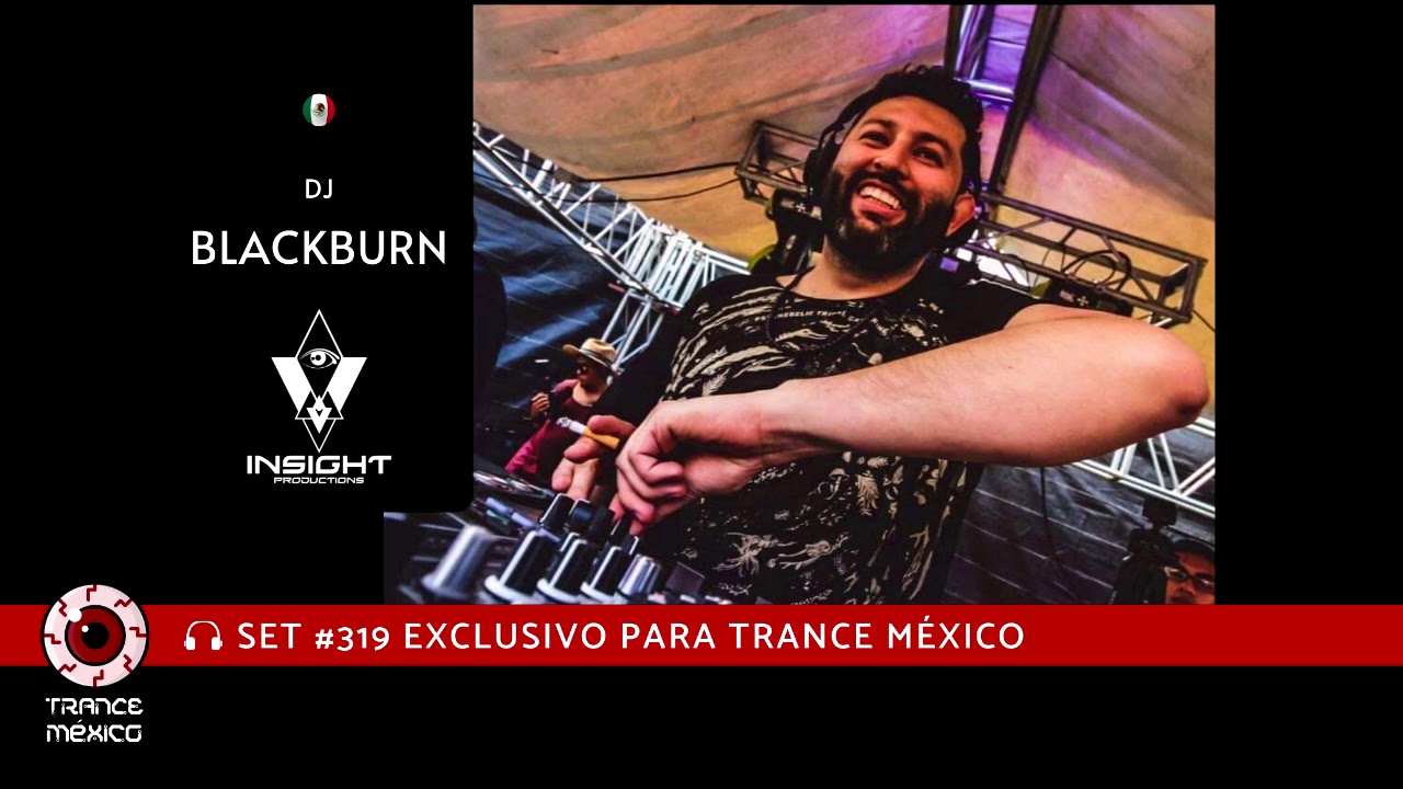 DJ Blackburn / Set #319 exclusivo para Trance M&eacute;xico