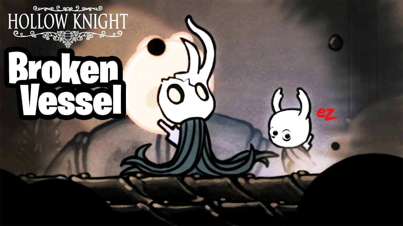 Hollow Knight - Broken Vessel - Boss Fight
