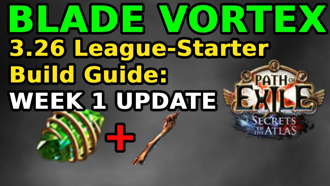 Blade Vortex POE 3.26 League-Starter Build Guide - Day 1 Update