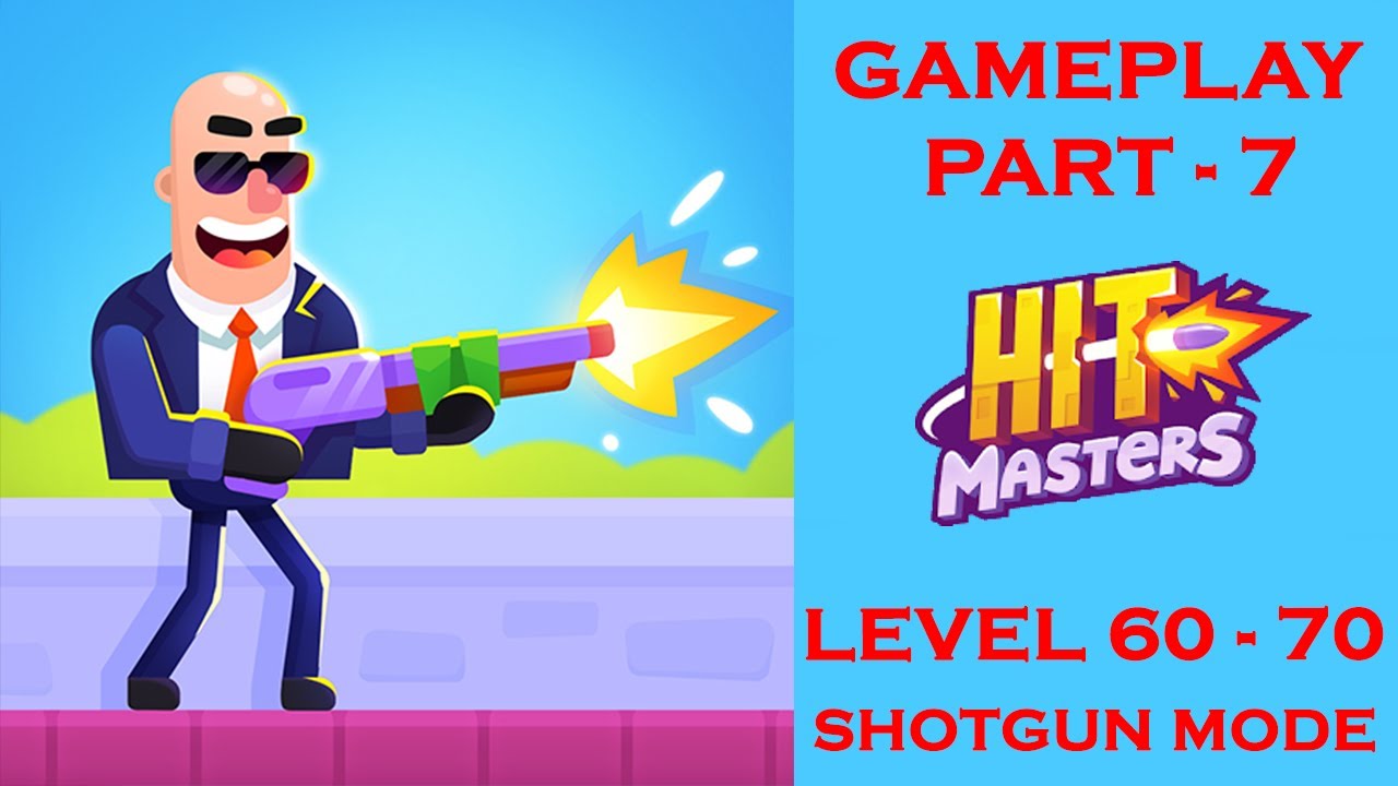 HITMASTERS GAMEPLAY PART - 7 | LEVEL 60 - 70 | SHOTGUN MODE | IOS , ANDROID